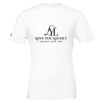 Love You Loudly Unisex T-Shirt – Premium Cotton Graphic Tee