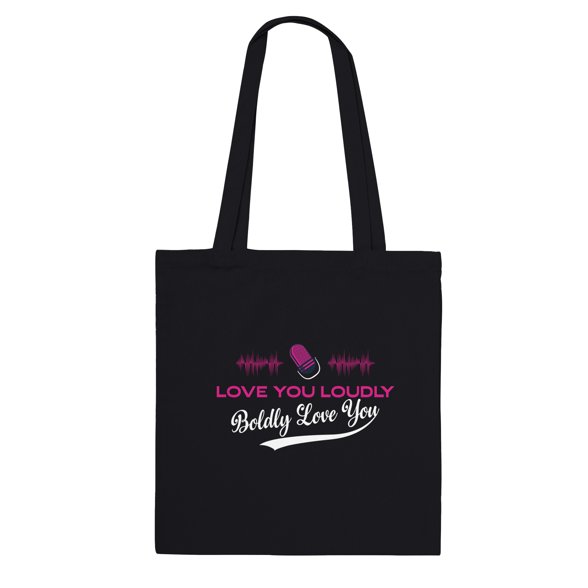 Love You Loudly Black Tote Bag – Eco-Friendly Cotton Carryall
